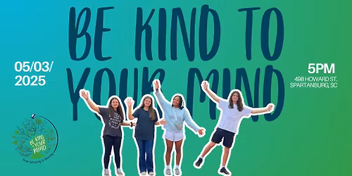 5th Annual Be Kind To Your Mind