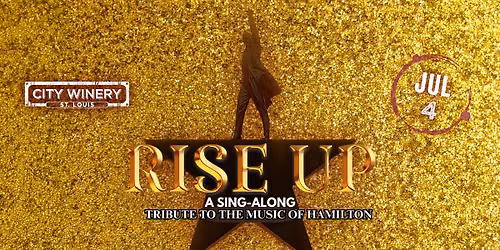 Rise Up! Hamilton Tribute at City Winery STL 
