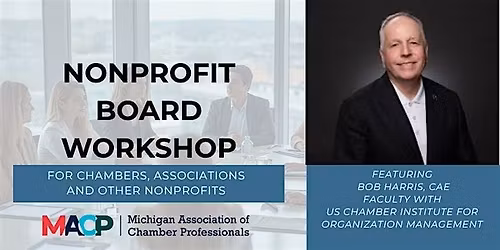 Board Member Workshop for Chambers, Associations, and other Nonprofits