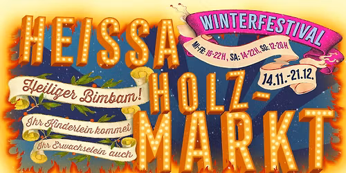 \ud83d\udd25 HEISSA HOLZMARKT \ud83d\udd25 WINTERFESTIVAL \ud83d\udd25