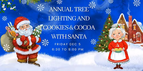 Annual Tree Lighting Ceremony and Cookies & Cocoa with Santa