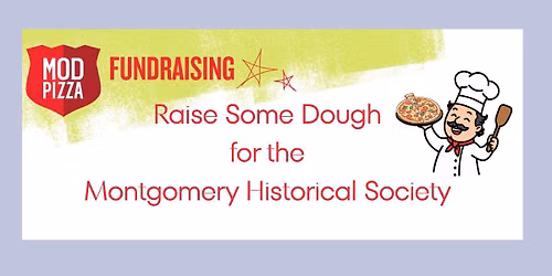 Raise Some Dough for the Montgomery Historical Society!