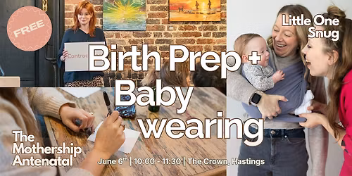 Birth Prep + Baby-wearing