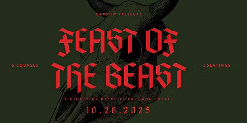Marrow Presents "Feast of the Beast"