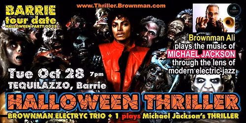 Brownman's HALLOWEEN THRILLER (Barrie) 2025 - MJ as electric-jazz, 7pm