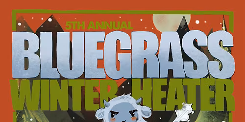 5th Annual Bluegrass Winter Heater
