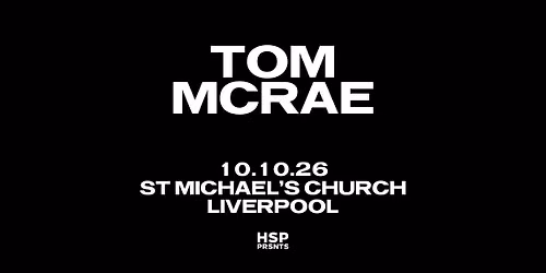 TOM MCRAE | St Michael's Church - Liverpool