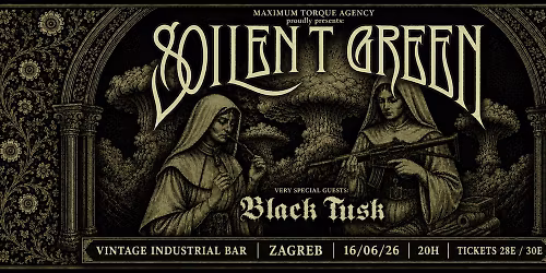 SOILENT GREEN \/ BLACK TUSK \/  16.06.26. VINTAGE INDUSTRIAL BAR