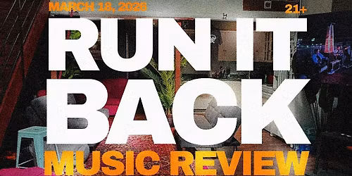 Run It Back: Music Review & Live Showcase @ Studio X