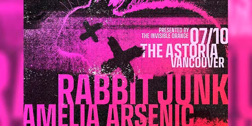 RABBIT JUNK \/\/ AMELIA ARSENIC \/\/ EVA X \/\/ SKULL CULTIST. July 10, 2026 @ Astoria Pub