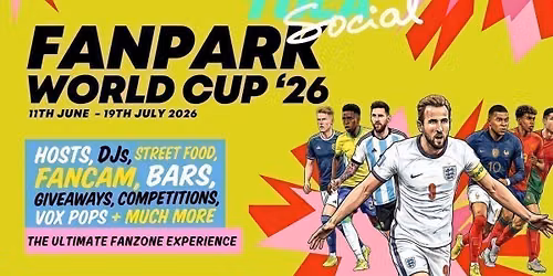 ENGLAND v CROATIA - FANPARK x Toca Social Birmingham