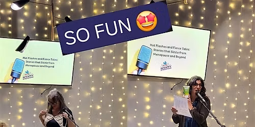 Hot Flashes & Fierce Tales: Stories from Menopause, Midlife, and Beyond