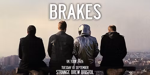 Brakes at Strange Brew, Bristol