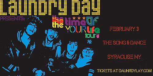 LAUNDRY DAY: The Time of Your Life Tour - Syracuse, NY