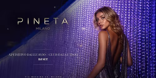 PINETA MILANO-Venerd\u00ec-LISTA CUGINI | Aperitivo\/serata