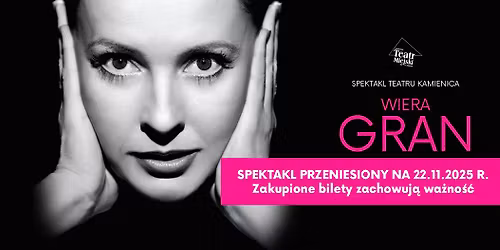 Spektakl: Wiera Gran - Teatr Kamienica - ZMIANA TERMINU