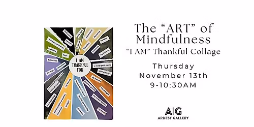 The "ART" of Mindfulness - "I AM" Thankful Collage