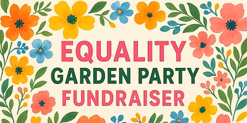Equality Garden Party Fundrasier