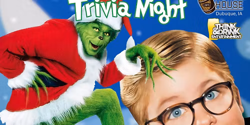 Grinch + A Christmas Story Trivia @ Barrel House (Dubuque, IA) \/ Tues Dec 2nd @ 7pm