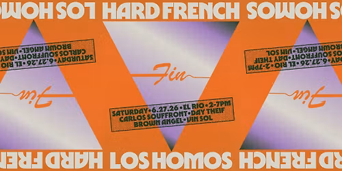 Hard French \u25bd Los Homos -  FIN! with Carlos Souffront & Day Theif
