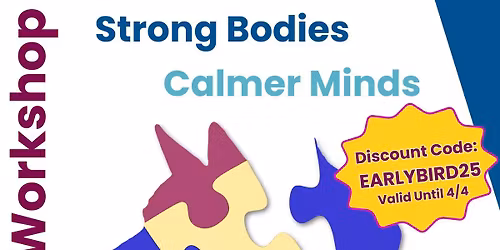 Strong Bodies, Calmer Minds: The Body-Behavior Connection Workshop