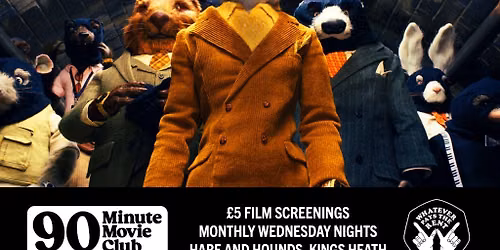 H&H x WPTR 90 Minute Movie Club - 'Fantastic Mr Fox' (2009)