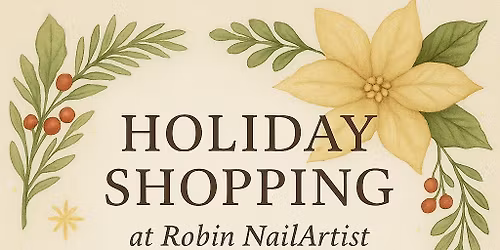 Holiday Shopping at Robin NailArtist