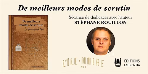 Livre : De meilleurs modes de scrutin - S\u00e9ance de d\u00e9dicaces avec l'auteur