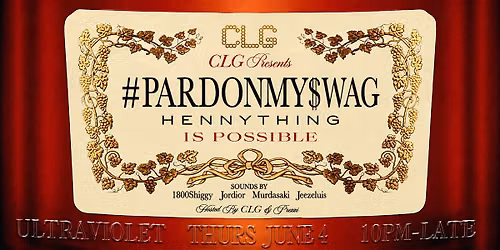 #PARDONMY$WAG HENNYTING IS POSSIBLE