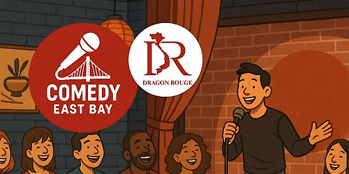 Saturday Night Comedy East Bay at Alameda's Dragon Rouge