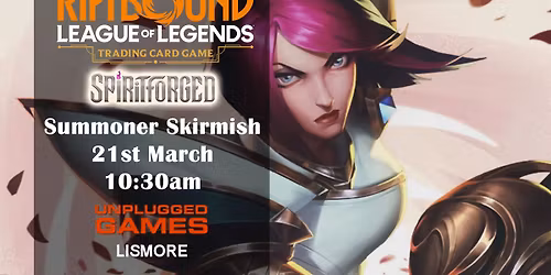 Riftbound Summoner Skirmish Event - Saturday 21st March