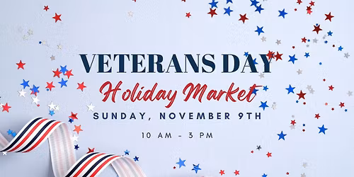 Veteran's Day Holiday Market 
