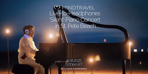 MindTravel November Live-to-Headphones Piano Concert in St. Pete Beach
