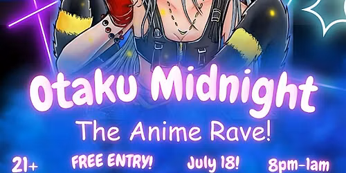 Otaku Midnight! The Anime Rave!