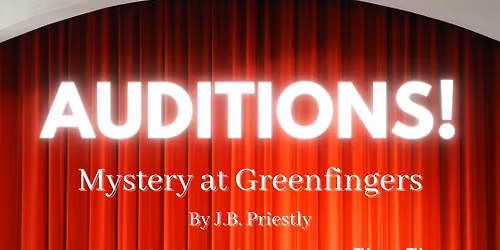 Mystery at Greenfingers Auditions - Day 3