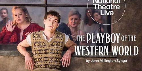 The Playboy of the Western World - Merlin Theatre (NT Live screening)