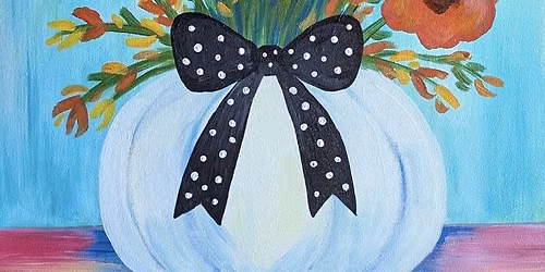 Paint and Sip: Pumpkin Full of Posies