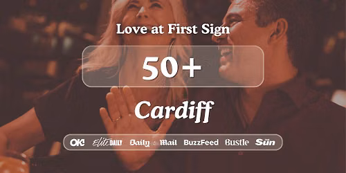 50+ Singles Night at S&L Cardiff|Love at First Sign