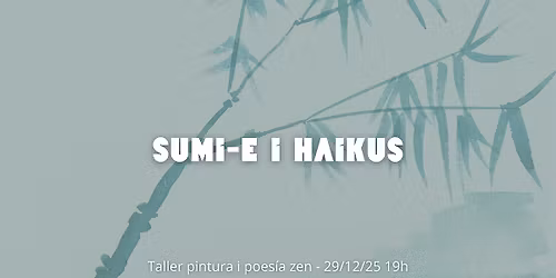Taller pintura i poes\u00eda zen: Sumi-e i Haikus