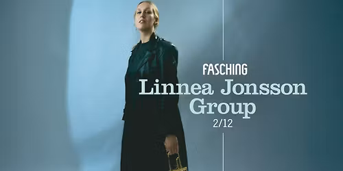 Linnea Jonsson Group | Fasching, Stockholm