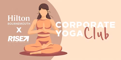 Corporate Club - Yoga & Networking Event at Hilton Bournemouth