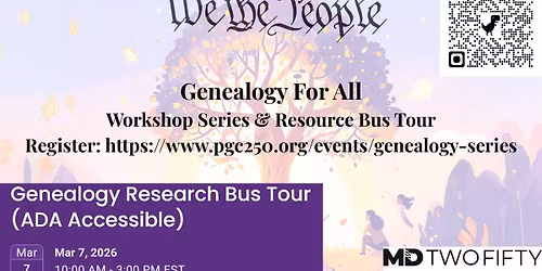 PGC250 Genealogy for All - Genealogy Research Bus Tour