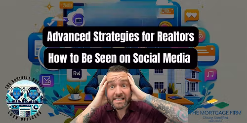 Advanced Strategies for Realtors \u2014 How to Be Seen on Social Media