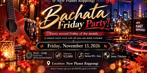 \u3010\u98f2\u653e\u984c\u4ed8\u3011Bachata Friday Party (All Social)