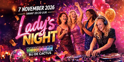 Dansmaar: Lady's Night @ De Cactus 