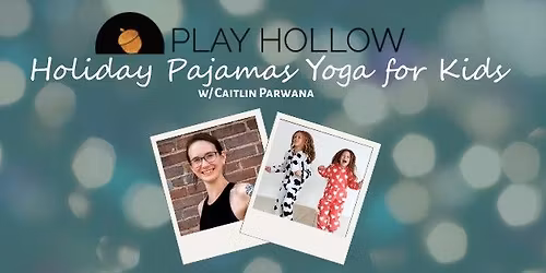 Holiday Pajamas Yoga for Kids w\/ Caitlin Parwana