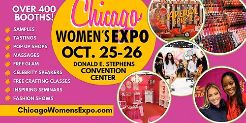 Chicago Womens Expo Beauty, Fashion, 400 Pop Up Shops, Celebs, Oct 25-26