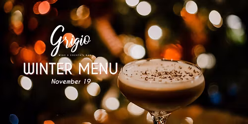 Grigio's Winter Menu Release!