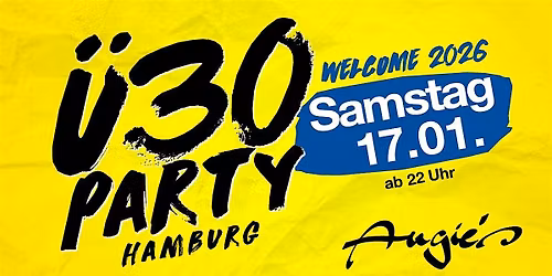 \u00dc30 Party Hamburg - Welcome 2026\/ Sa, 17.01.\/ Angie's
