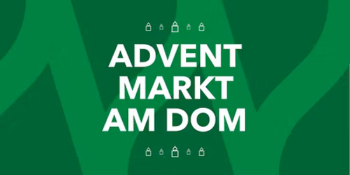 Adventmarkt am Dom mit verkaufsoffenem Sonntag